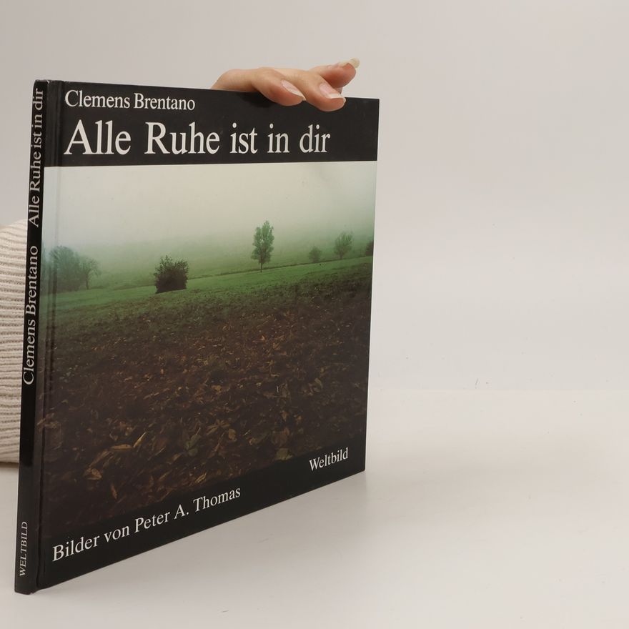 Clemens Brentano Alle Ruhe ist in dir