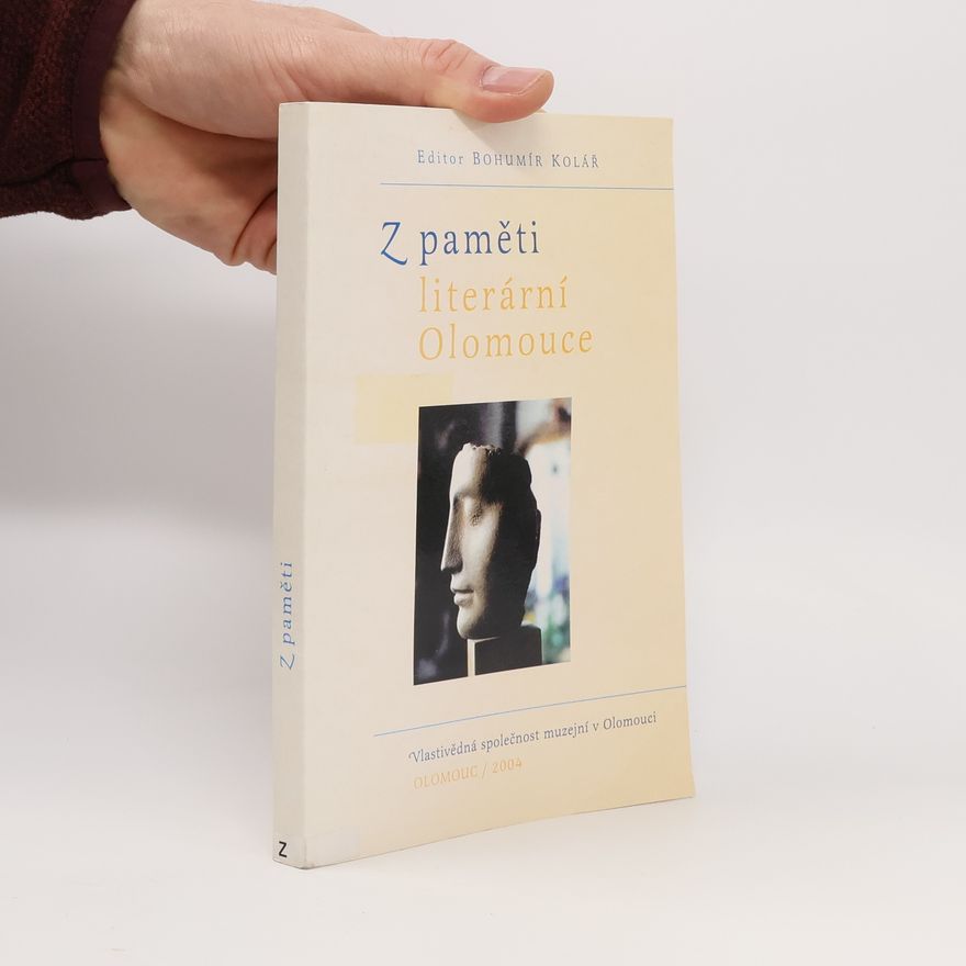 Bohumír Kolář Z paměti literární Olomouce