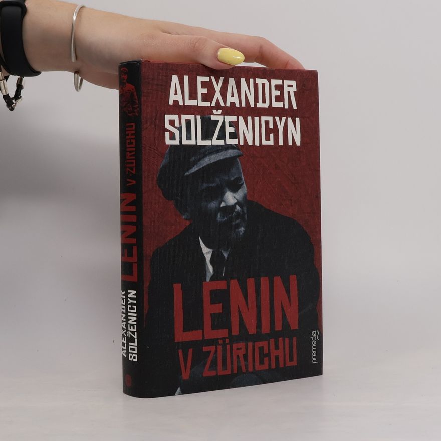 Aleksandr Isajevič Solženicyn Lenin v Zürichu