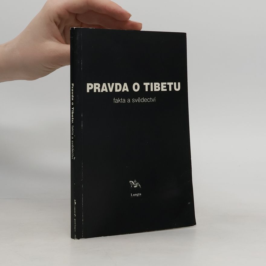 Ľubomír Sklenka Pravda o Tibetu : fakta a svědectví
