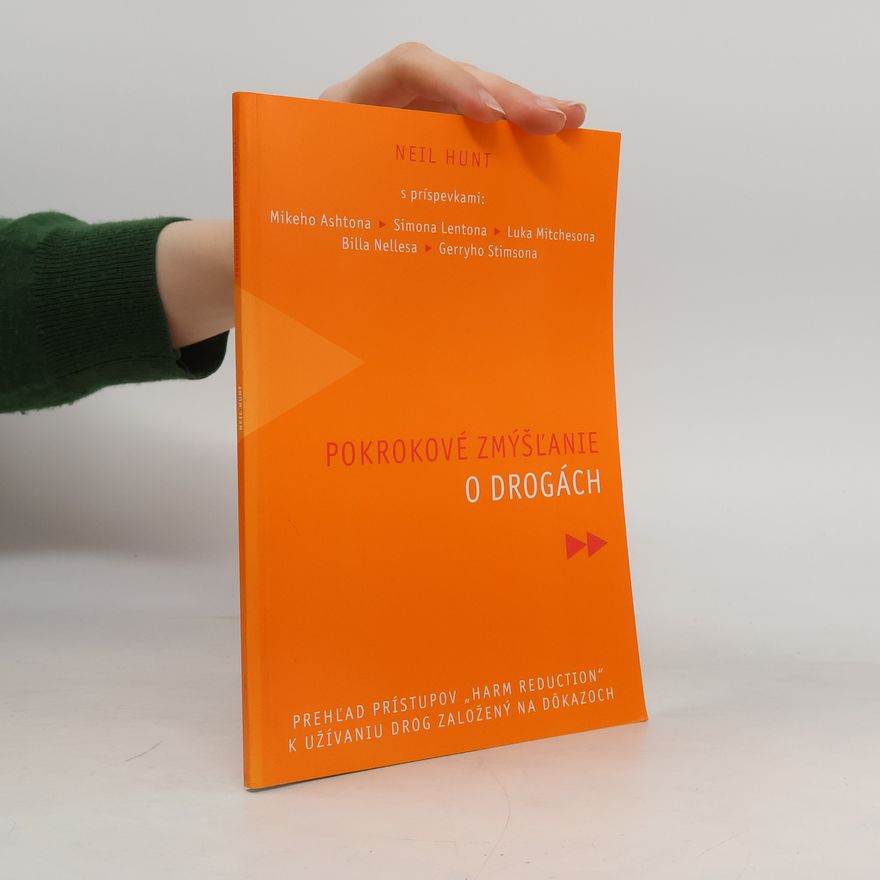Mike Ashton Pokrokové zmýšľanie o drogách : prehľad prístupov "harm reduction" k užívaniu drog založený na dôkazoch