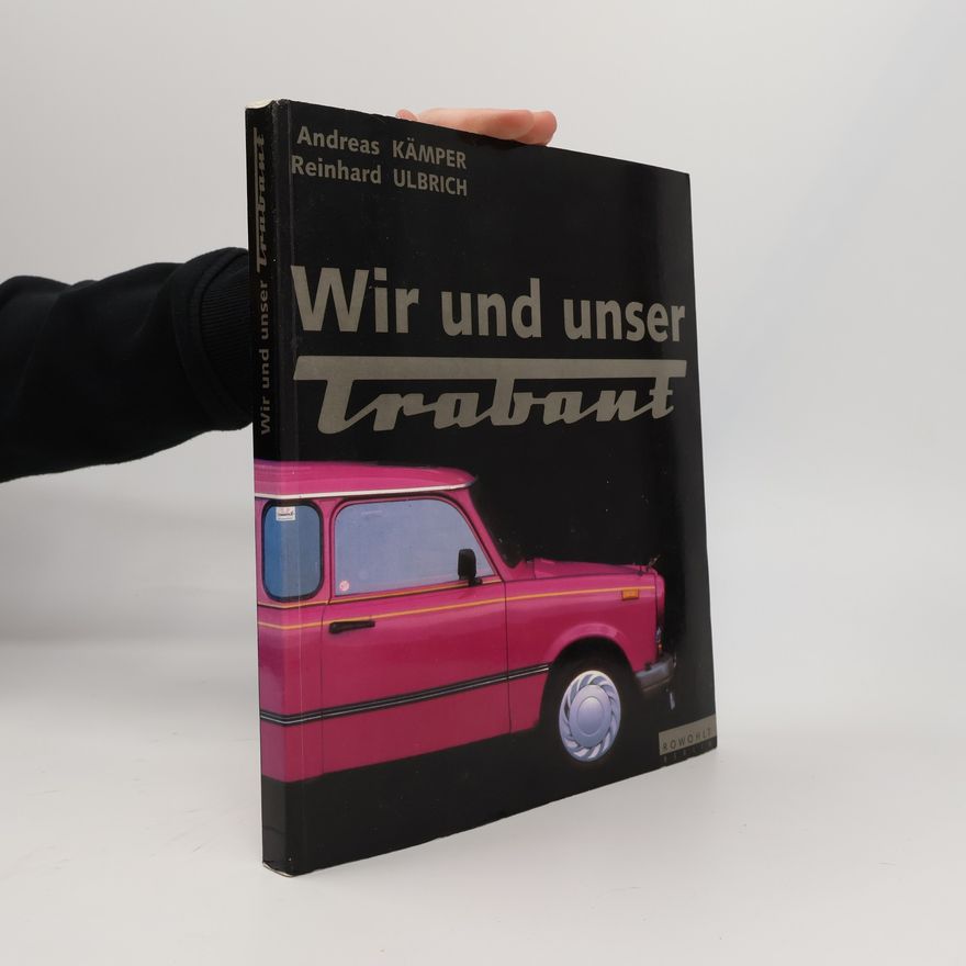 Andreas Kamper Wir und unser Trabant
