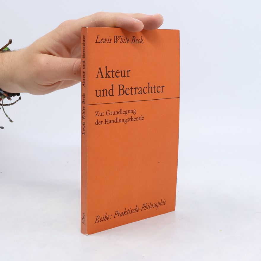 Lewis White Beck Akteur und Betrachter