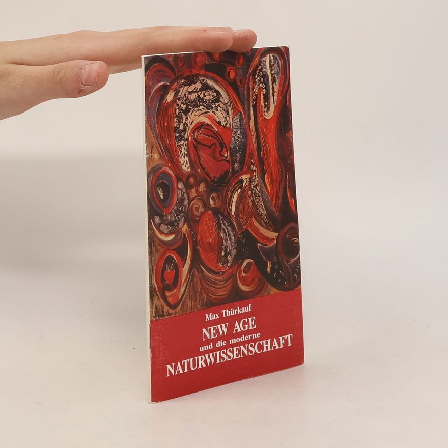 Max Thürkauf New Age und die moderne Naturwissenschaft