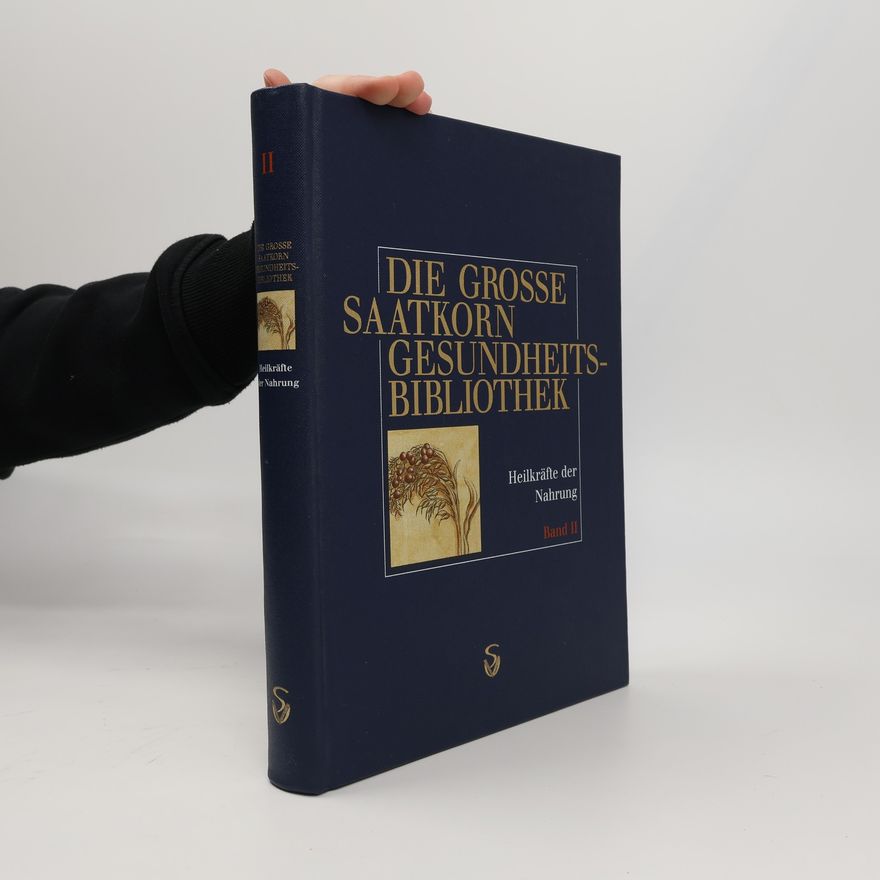 Jorge D. Pamplona Roger Die große Saatkorn-Gesundheits-Bibliothek. Heilkräfte der Nahrung II