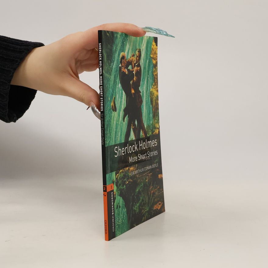 Clare West Oxford Bookworms Library - 2: Sherlock Holmes: More Short Stories