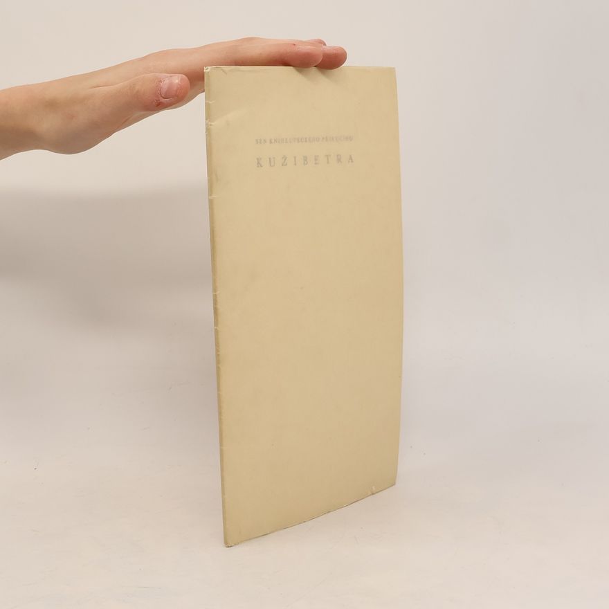 Various authors Sen knihkupeckého příručího Kužibetra, jím samým sepsaný a zobrazený léta Páně 1941