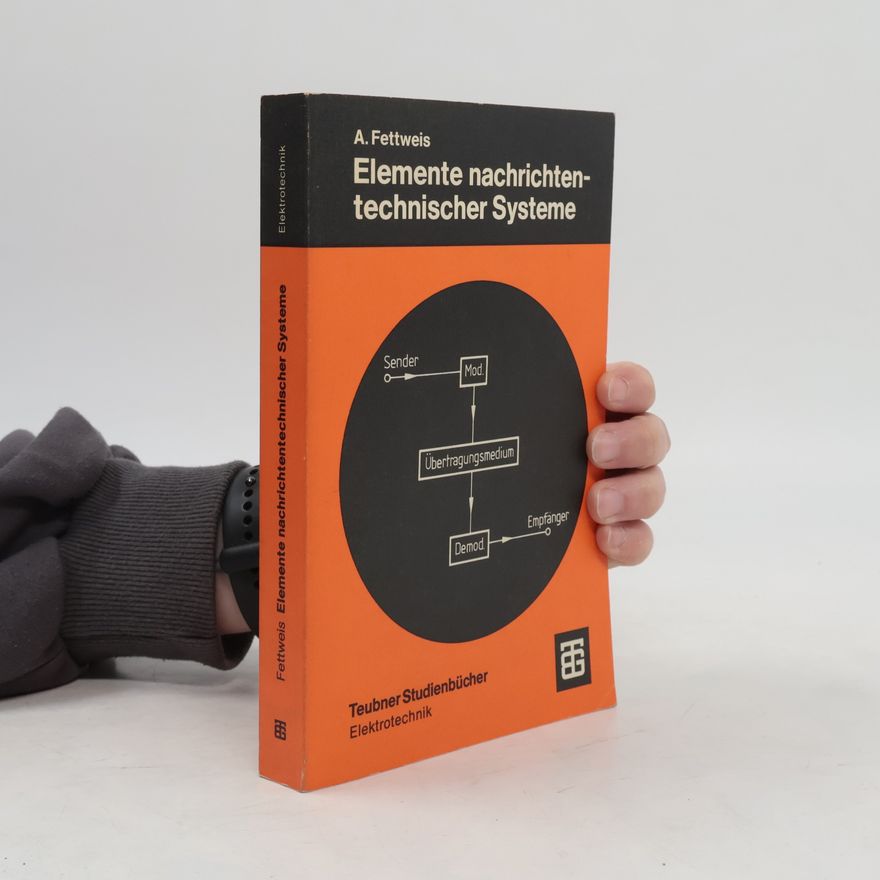 Alfred Fettweis Elemente nachrichtentechnischer Systeme