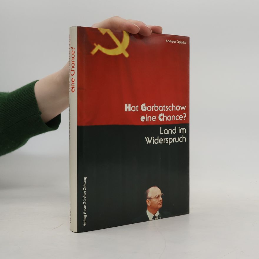 András Oplatka Hat Gorbatschow eine Chance?