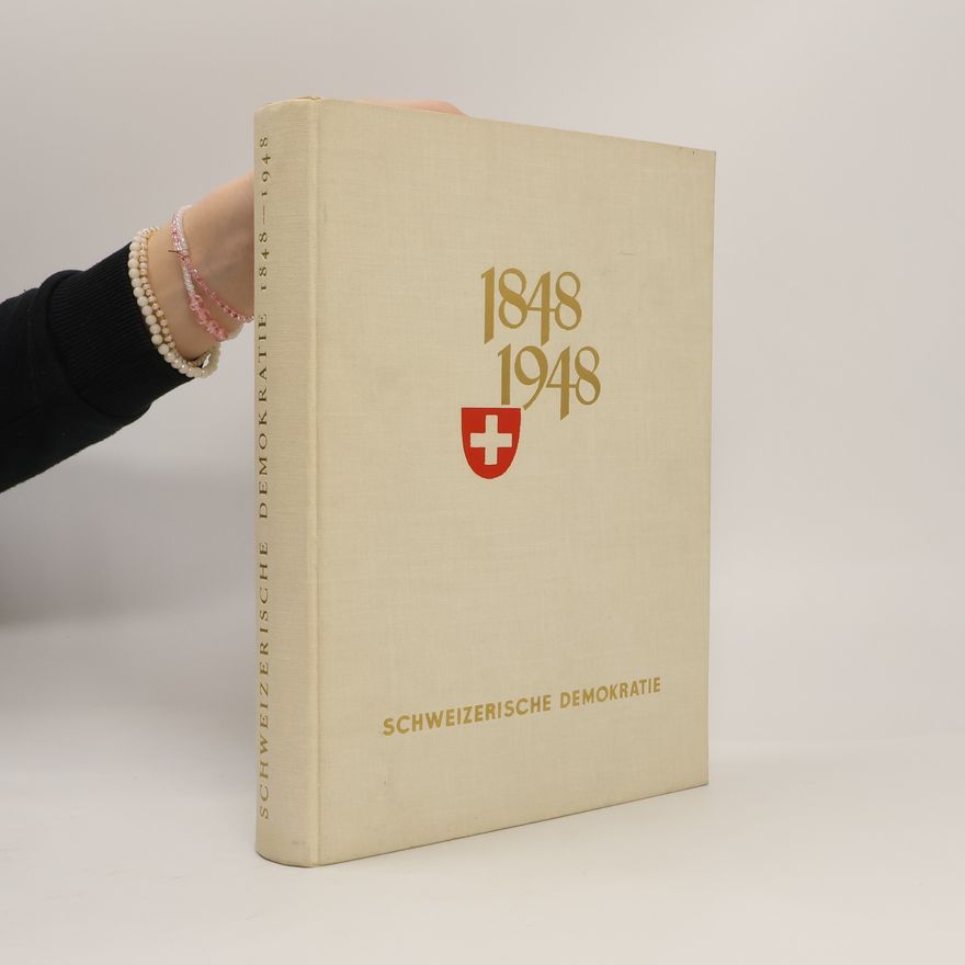 Autorenkollektiv Schweizerische Demokratie 1848-1948
