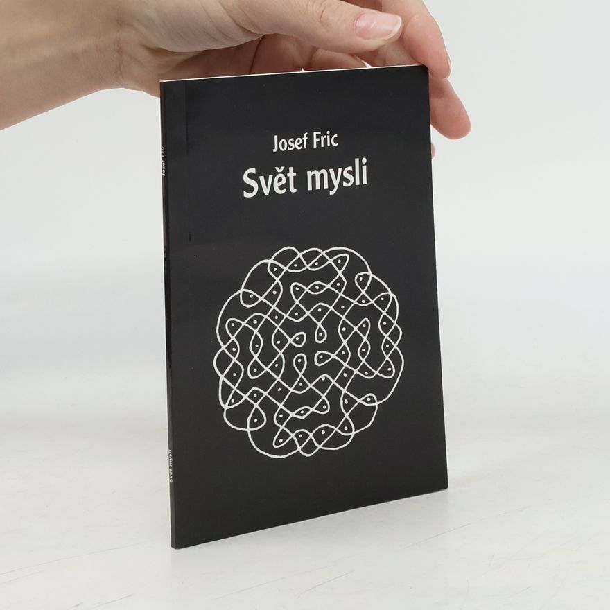 Josef Frič Svět mysli