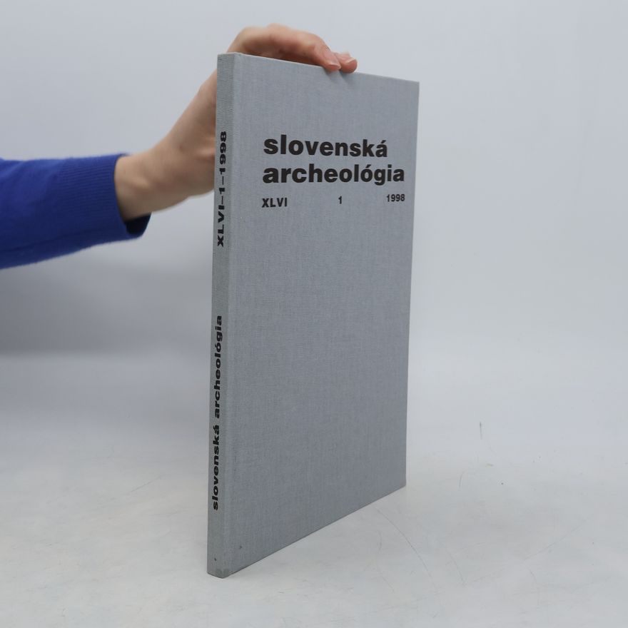 Kolektív autorov Slovenská archeológia XLVI 1/1998