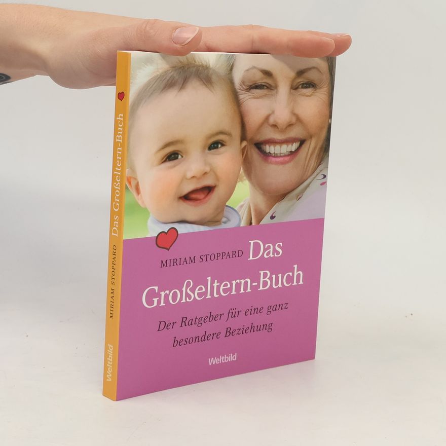 Miriam Stoppard Das Großeltern-Buch