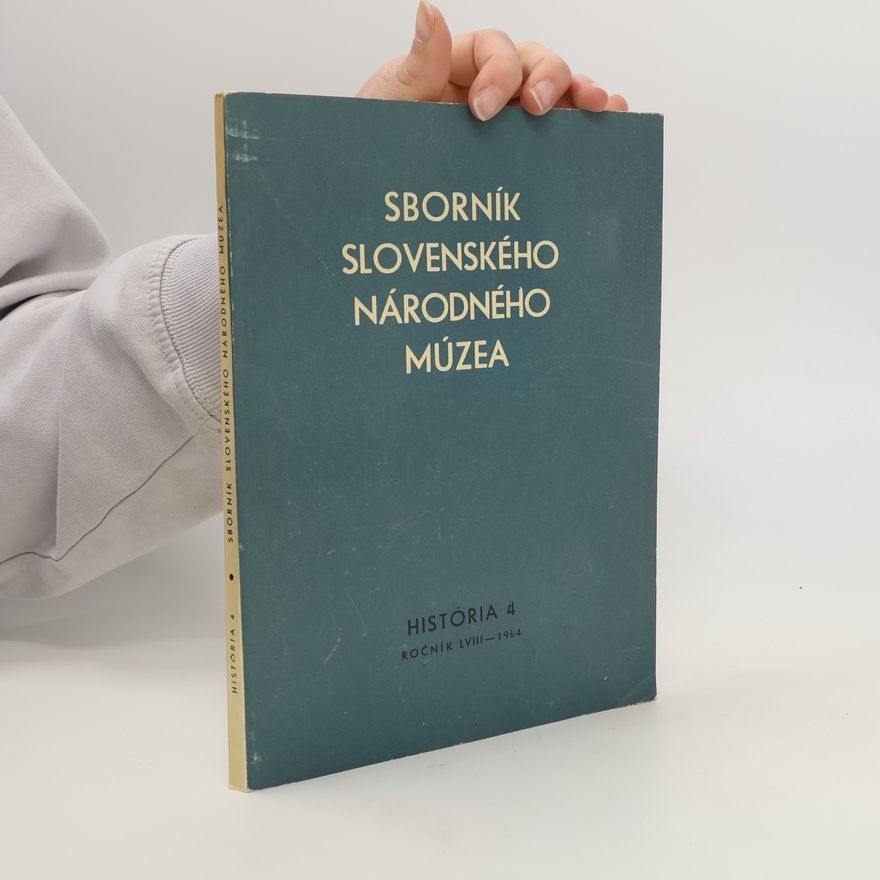 Collectif d'auteurs Sborník Slovenského národného múzea. História 4