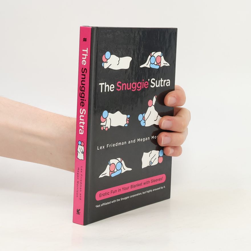 Lex Friedman The Snuggie Sutra