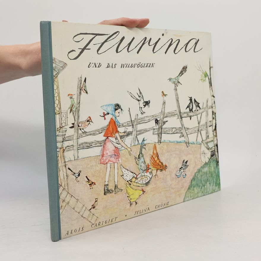 Selina Chönz Flurina und das Wildvögelein