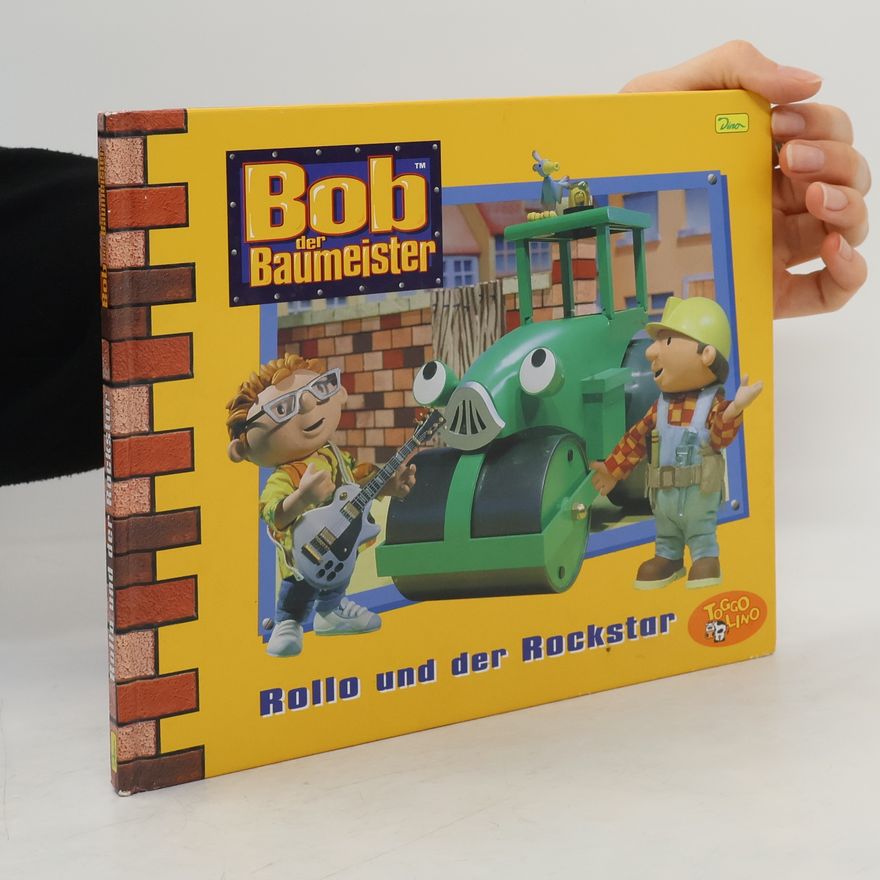Claudia Weber Bob der Baumeister: Rollo und der Rockstar