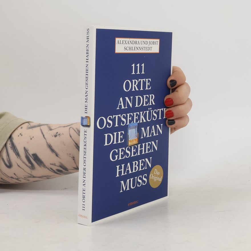 Alexandra Schlennstedt 111 Orte an der Ostseeküste die man gesehen haben muß