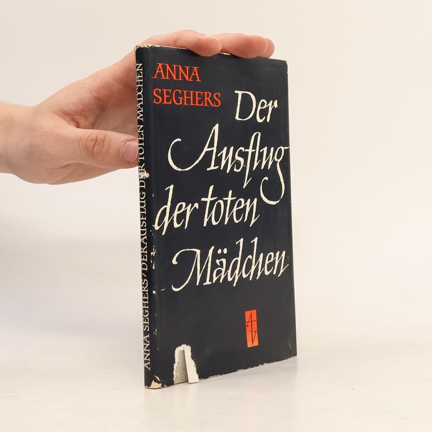 Anna Seghers Der Ausflug der toten Mädchen