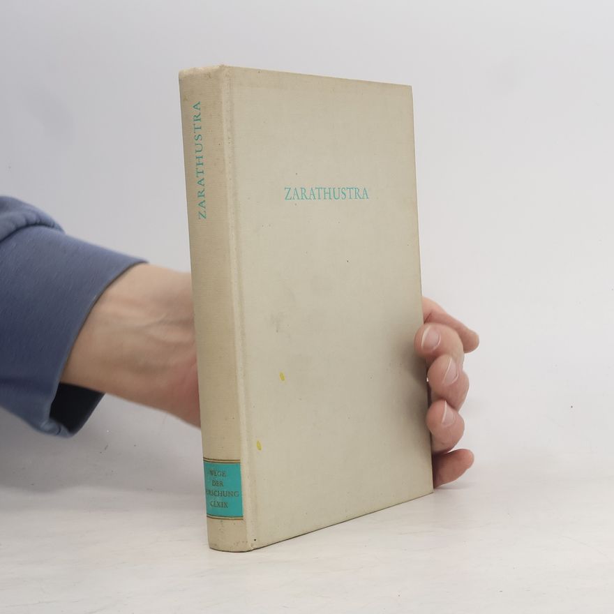 Bernfried Schlerath Wege der Forschung CLXIX. Zarathustra