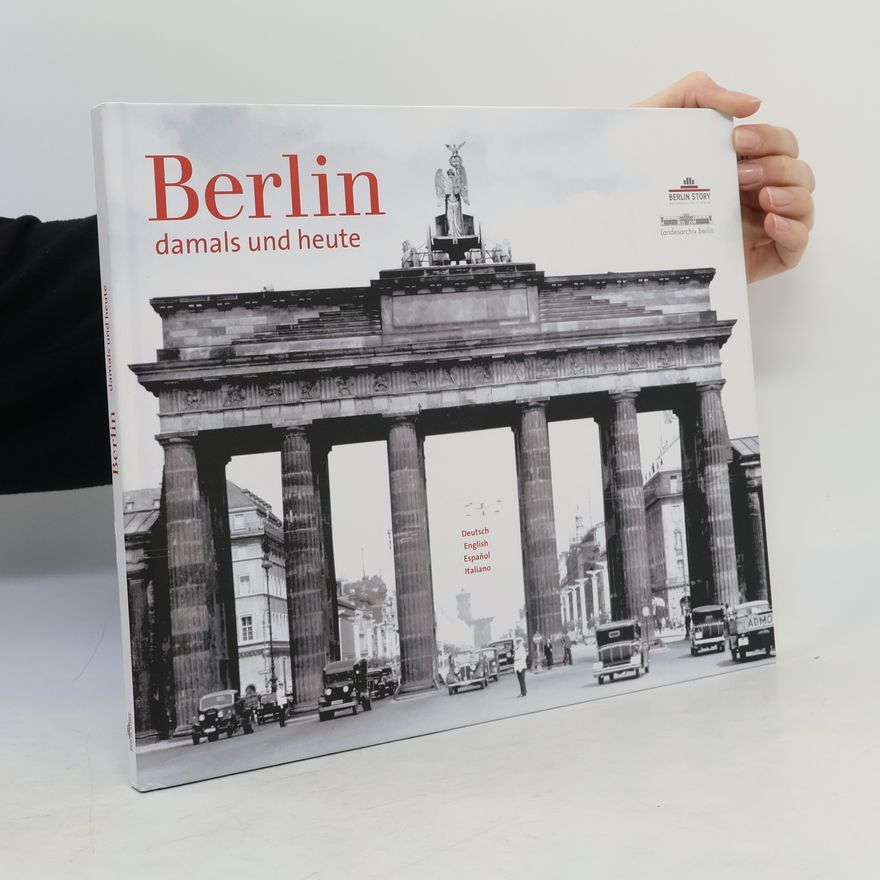 Wieland Giebel Berlin, damals und heute