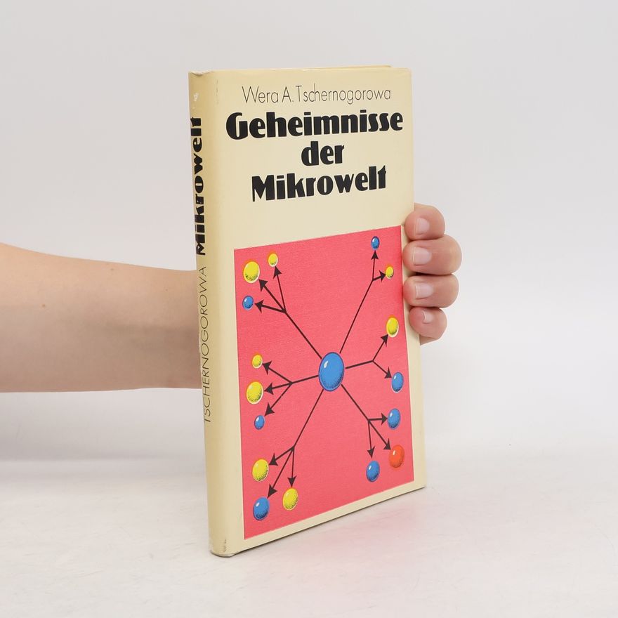 Vera Aleksandrova Černogorova Geheimnisse der Mikrowelt