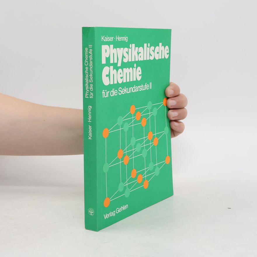 Ingo Hennig Physikalische Chemie für die Sekundarstufe II