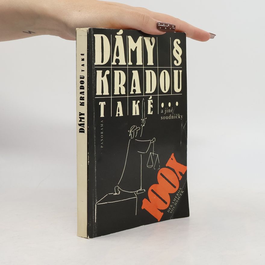 Josef Jeníček Dámy kradou také ...a jiné soudničky