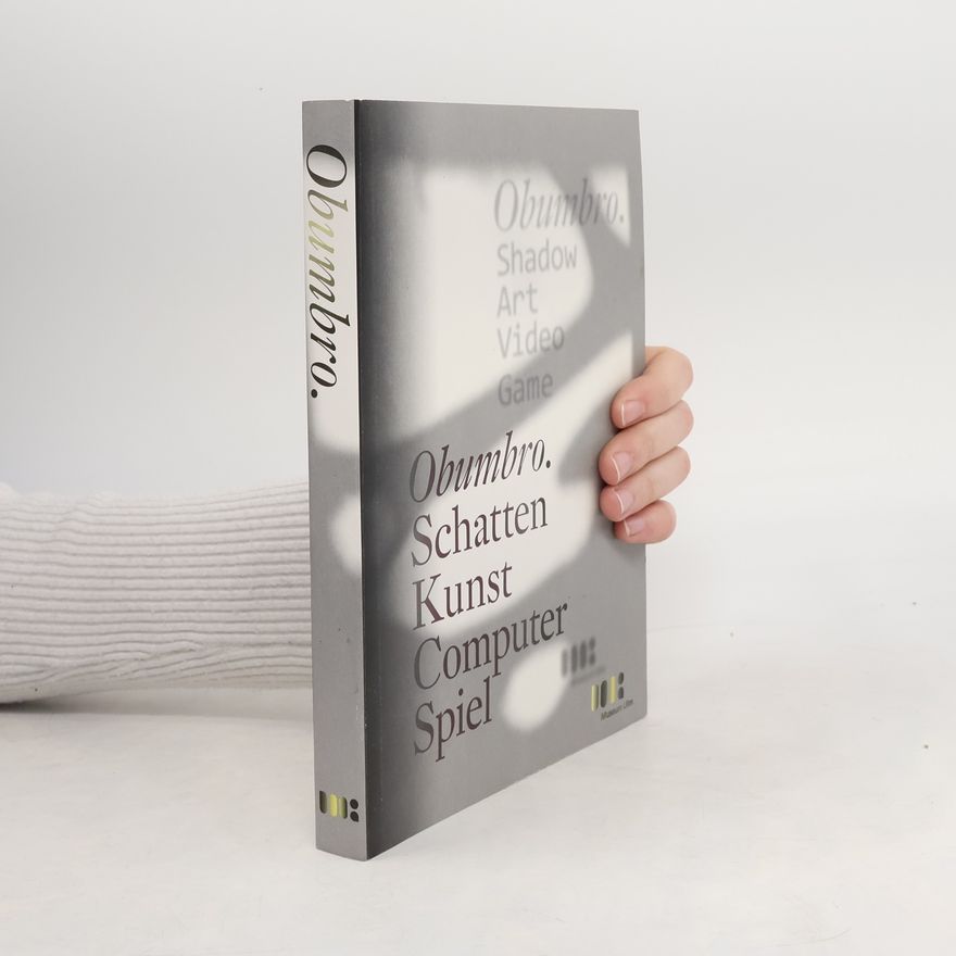 Thomas Hensel Obumbro - Schatten Kunst Computer Spiel