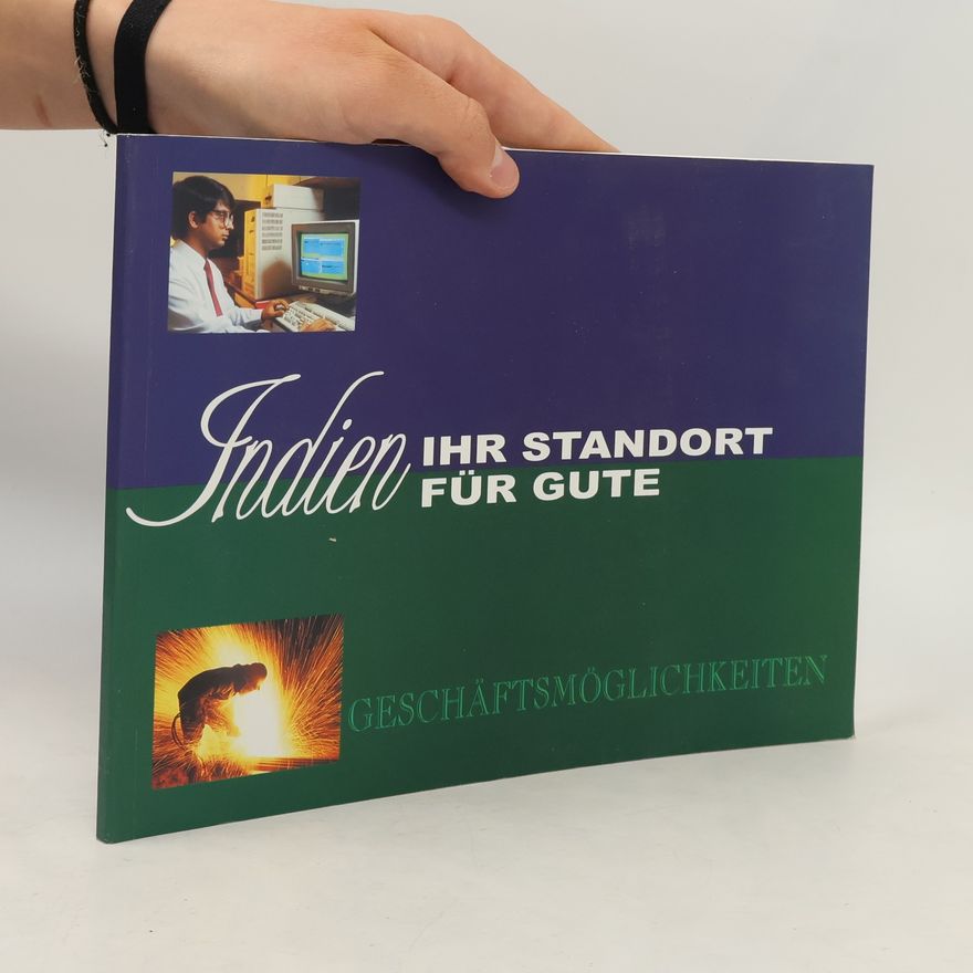 Kolektiv autorů Indien. Ihr Standort für gute Geschäftsmöglichkeiten
