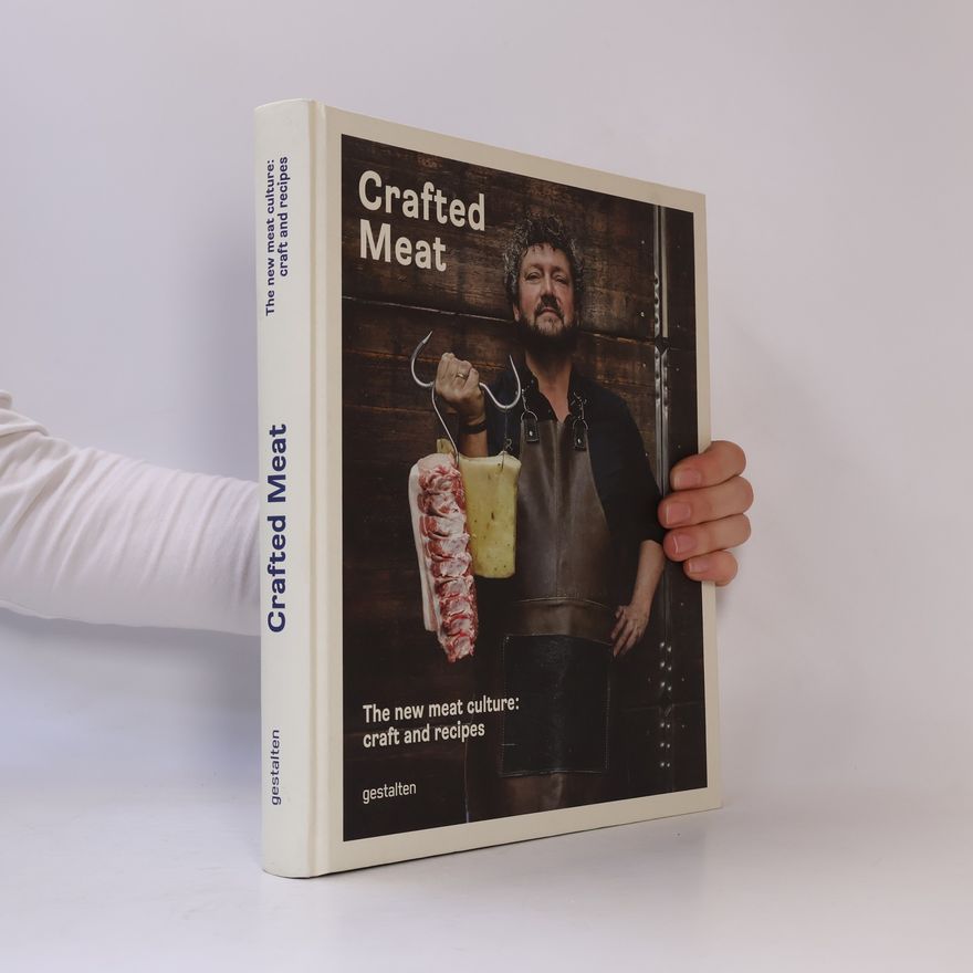 Autorenkollektiv Crafted meat : the new meat culture : craft and recipes