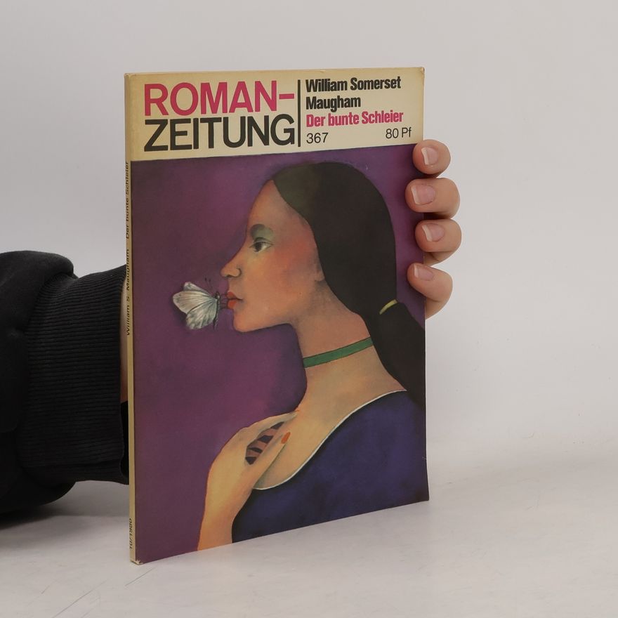 William Somerset Maugham Der Bunte Schleier