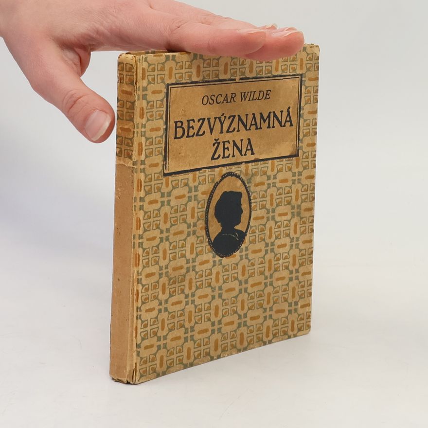 Oscar Wilde Bezvýznamná žena