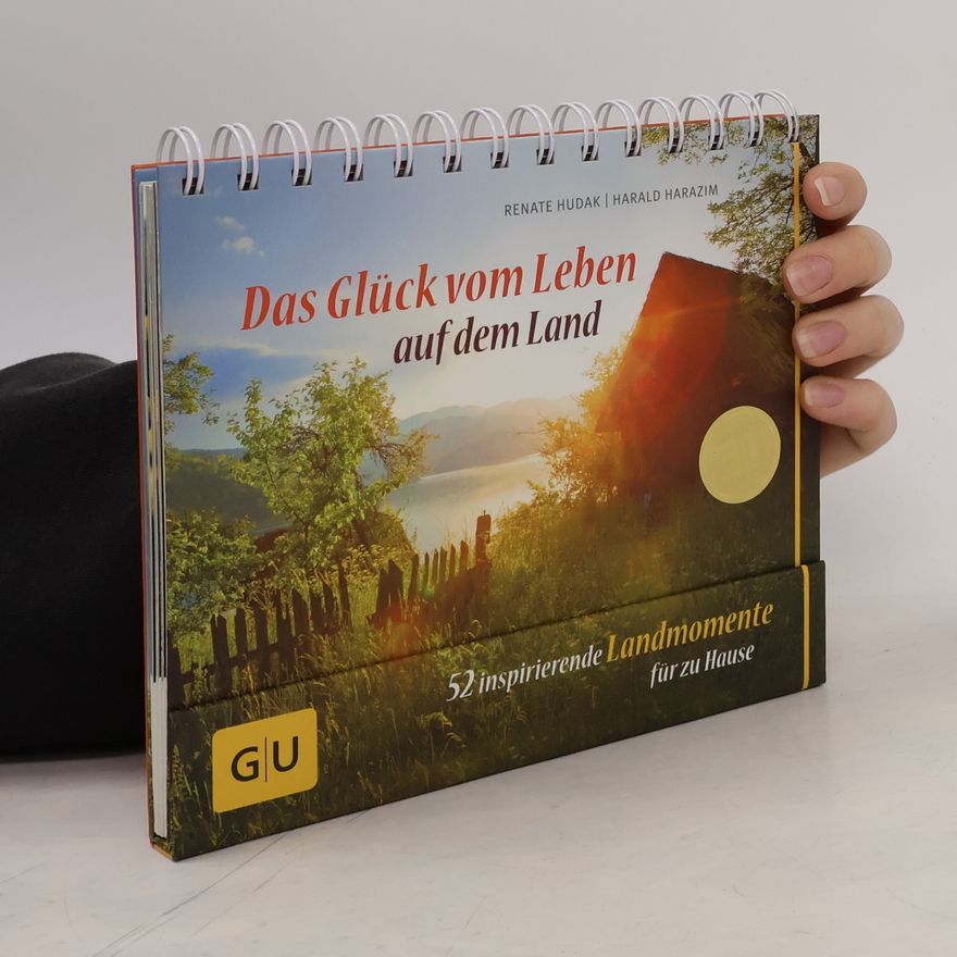 Harald Harazim Das Glück vom Leben auf dem Land