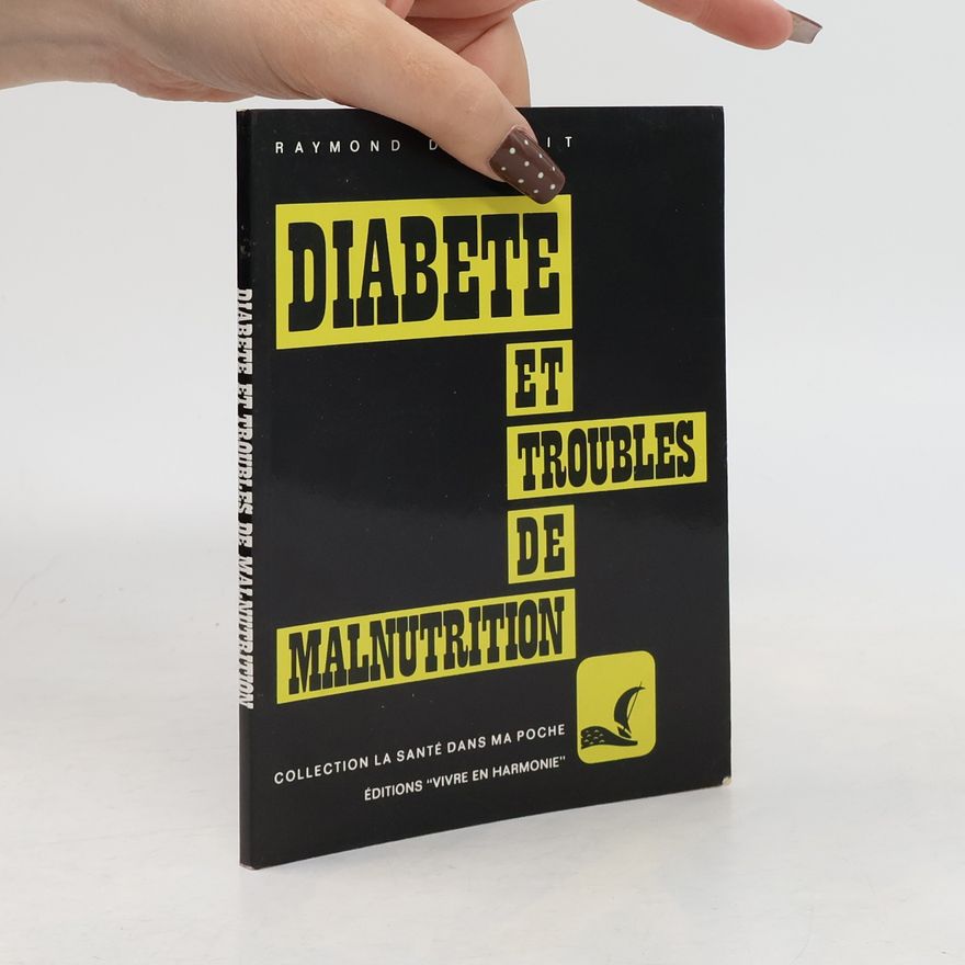 Raymond Dextreit Diabète et troubles de la malnutrition