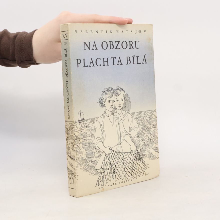 Valentin Petrovič Katajev Na obzoru plachta bílá
