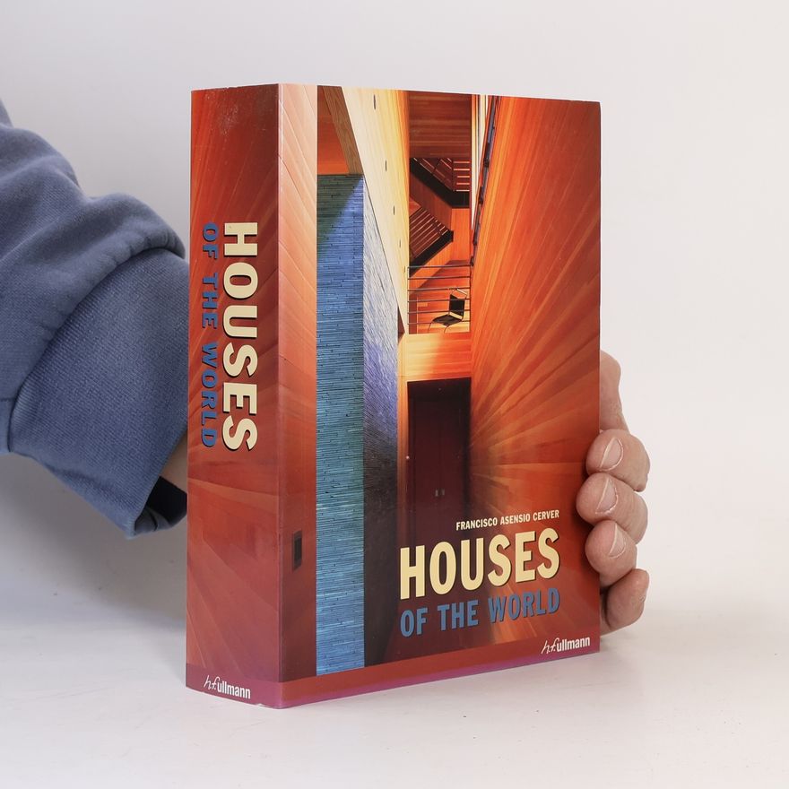 Francisco Asensio Cerver Houses of the World