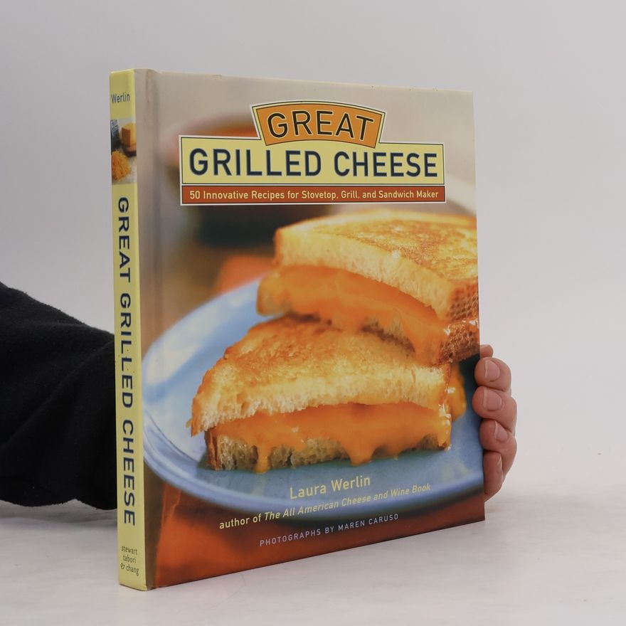 Laura Werlin Great Grilled Cheese