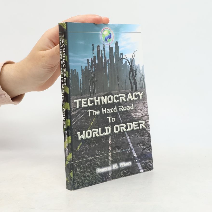 Patrick M. Woodward Technocracy