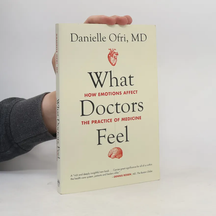 What Doctors Feel | Danielle Ofri M.D. | Book