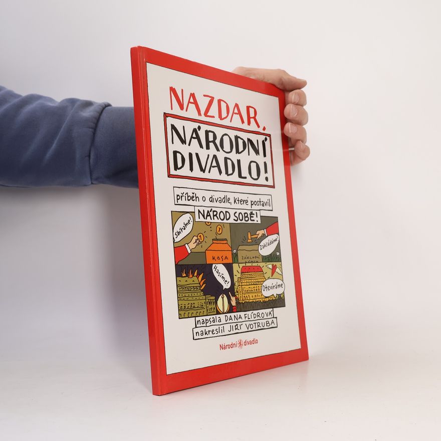 Dana Flídrová Nazdar, Národní divadlo! : příběh o divadle, které postavil národ sobě!