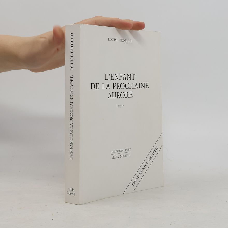 Louise Erdrich L'Enfant de la prochaine aurore