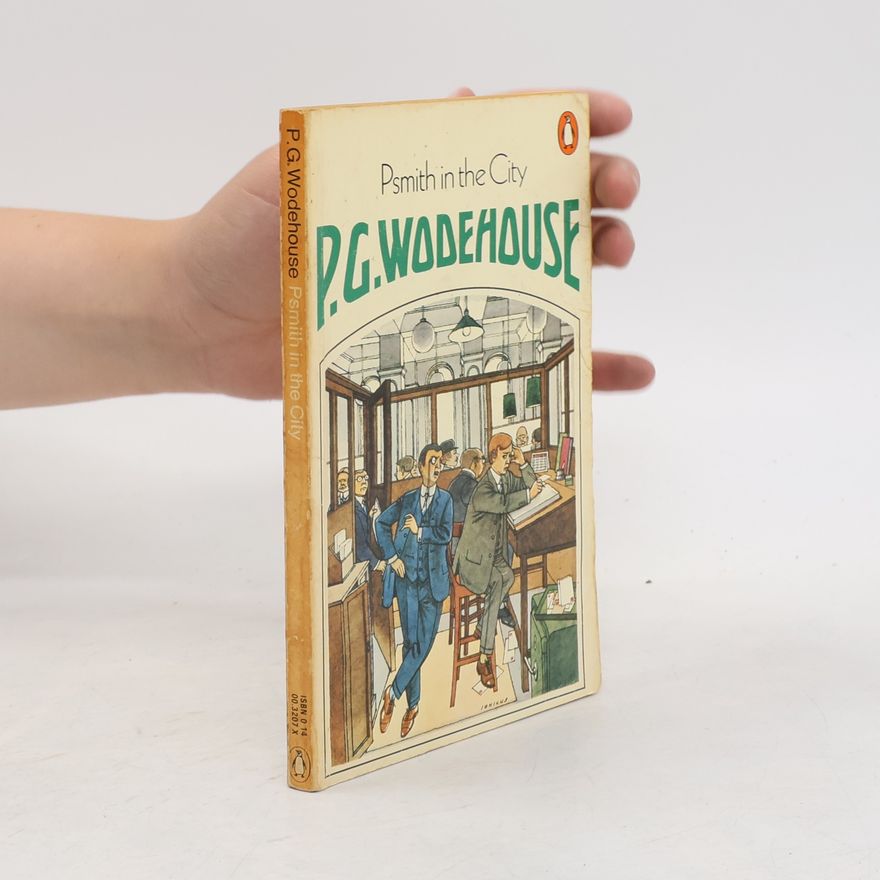 Pelham Wodehouse Psmith in the City