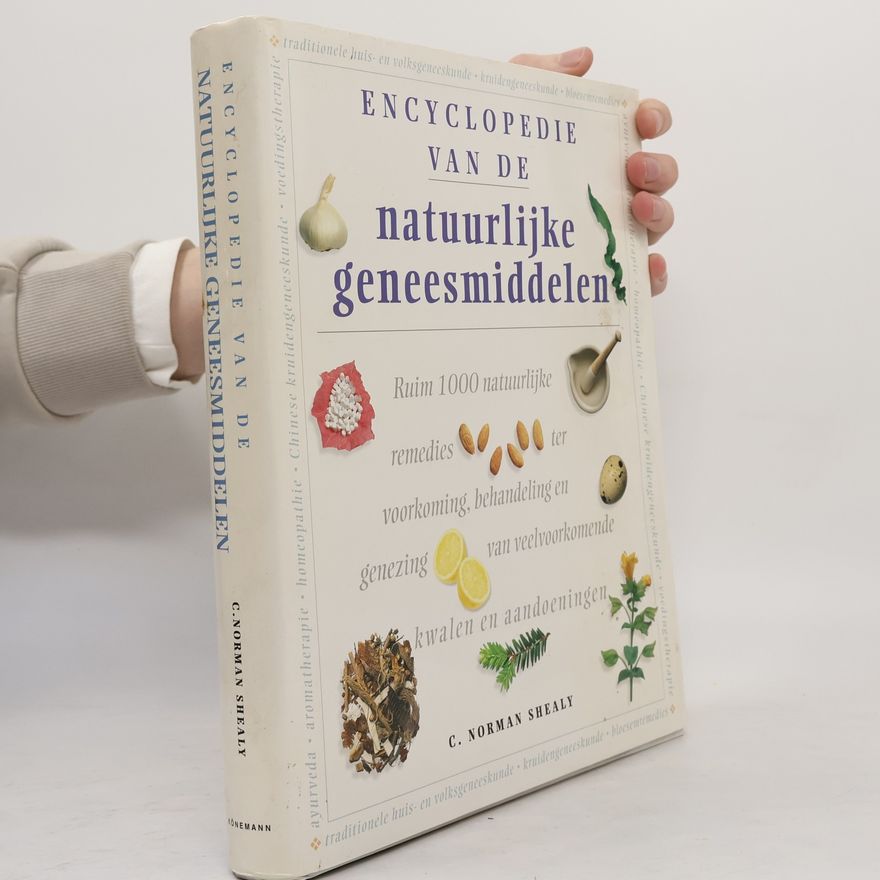C. Norman Shealy Encyclopedie van de natuurlijke geneesmiddelen