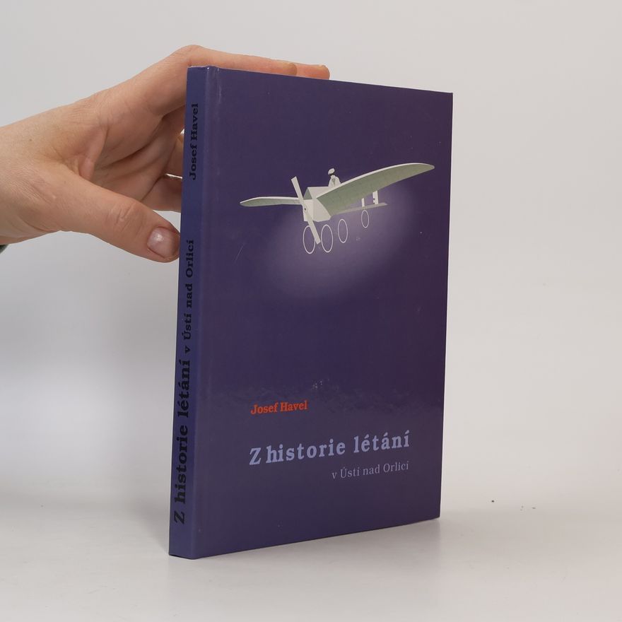 Josef Havel Z historie létání v Ústí nad Orlicí