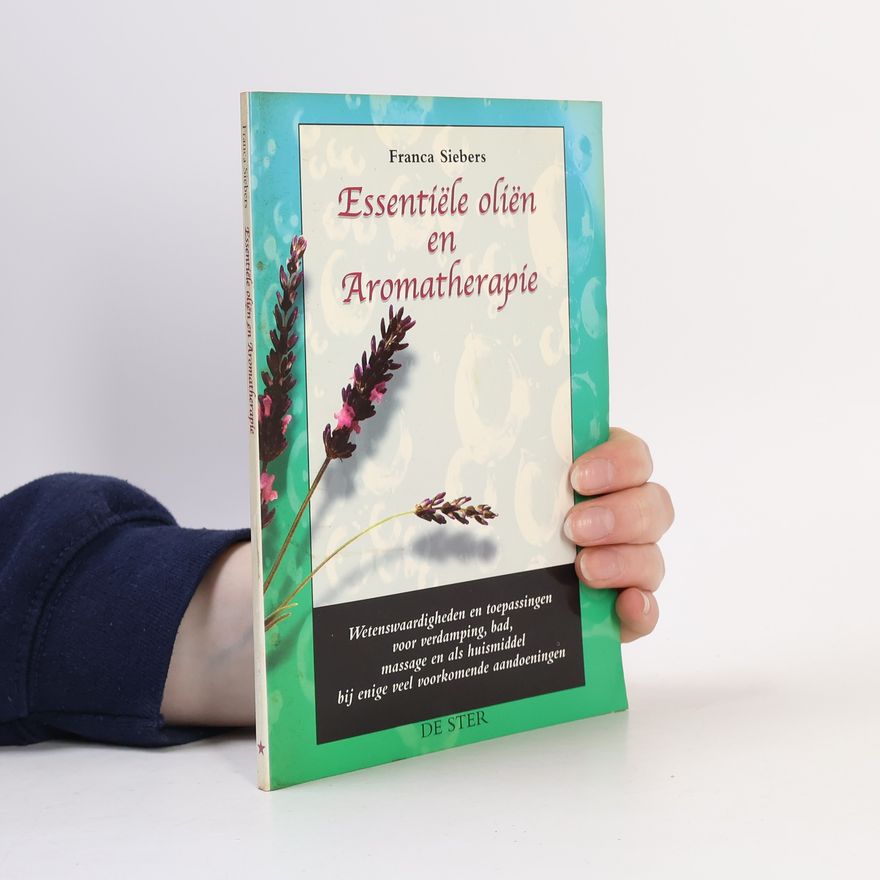 Franca Siebers Essentiële oliën en Aromatherapie
