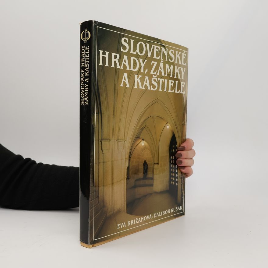 Eva Križanová Slovenské hrady, zámky a kaštiele