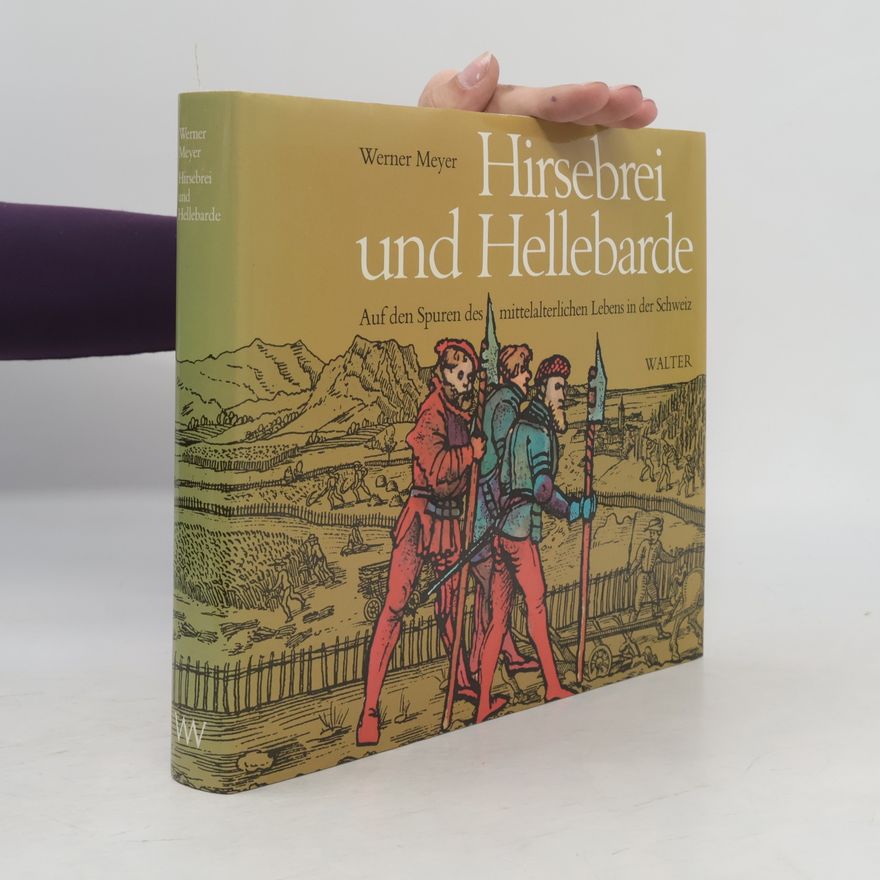 Werner Meyer-Larsen Hirsebrei und Hellebarde