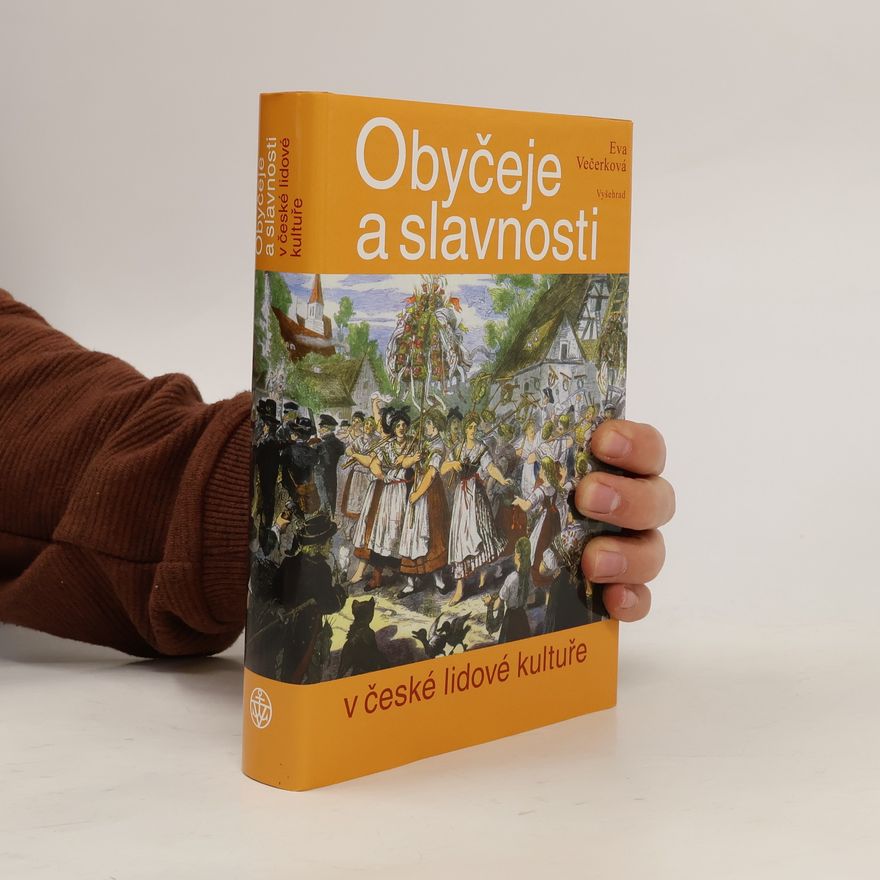 Eva Večerková Obyčeje a slavnosti