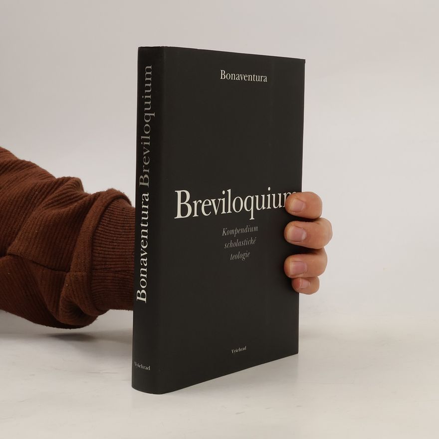 Bonaventura da Bagnoregio Breviloquium – kompendium scholastické teologie